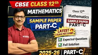 CBSE Class 12 Maths Sample Paper 2025-26 | Part-C | Case Study Questions | Full Solutions