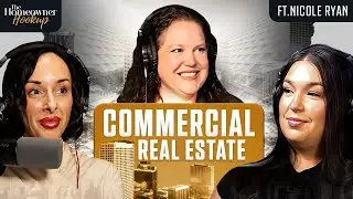 Episode 9: Commercial Real Estate with Nicole Ryan