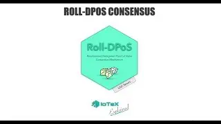 IoTeX Explained #2 - Roll-DPoS Consensus