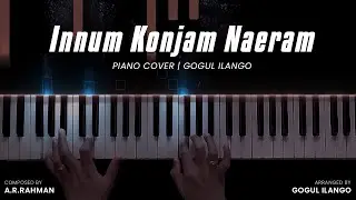 Innum Konjam Naeram Piano Cover | Maryan | A. R. Rahman | Gogul Ilango