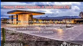 Explore Havasu Riviera: HavasuLew Releases Advanced Real Estate Search Website