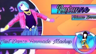 Just Dance 2020 - Fanmade Mashup - Roxanne - Clean Version - Arizona Zervas