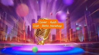 Lagu Cover : Ayah || Cipt : Rinto Harahap 