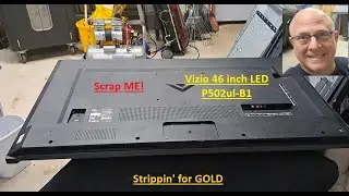 Scrapping the Vizio 50 inch LED P50ul B1 flat screen TV