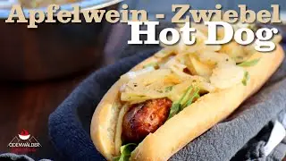 Apfelwein Zwiebel Hot Dog -  &Auml;ppler trifft Bratwurst