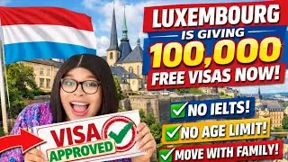 Luxembourg 🇱🇺 Is Giving 100,000 Free Visas, You Don't Need IELTS