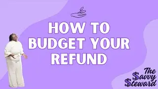 How to Budget Your Tax Refund Wisely | Smart Money Moves for 2025 💰