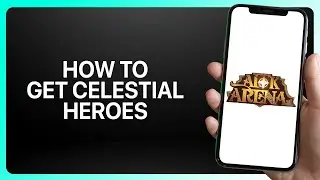 How To Get Celestial Heroes In AFK Arena 2025! Tutorial