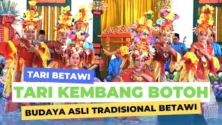 Tari Kembang Botoh Betawi - Membawa Semangat Baru Kebudayaan Tradisional Betawi
