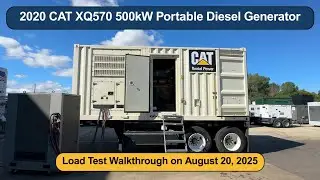 Load Test Walkthrough: 2020 CAT XQ570 500kW Portable Diesel Generator
