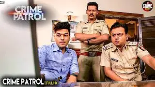 लालच का खौफनाक अंजाम | Best Of Crime Patrol | Crime Story | Crime Alert