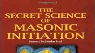 The Secret Science of Masonic Initiation