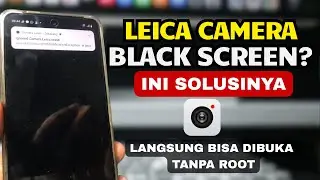How to Fix Leica Camera Crash Black Screen