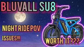 BLUVALL SU8 Issues? Night Ride Pov
