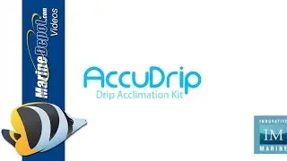 Innovative Marine AccuDrip Acclimation Kit - How To
