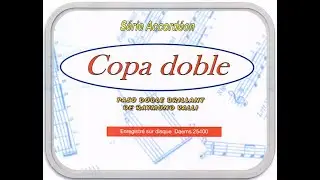 COPA DOBLE (Musique Raymond Valli)