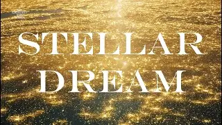 Stellar Dream: Abundance & Tranquility With Musical Frequencies For Focus, Relaxation And Meditation