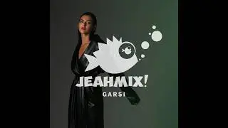JEAHMIX! #7 - Garsi
