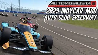 Automobilista 2: 2023 IndyCar Mod at Auto Club Speedway