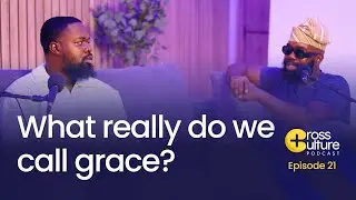 Grace and Wickedness: When a Culture Loses Its Empathy || Cross Culture Podcast Ep.21