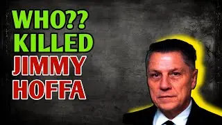 Jimmy Hoffa Death | What happened to Jimmy Hoffa | Jimmy alive | MystScope