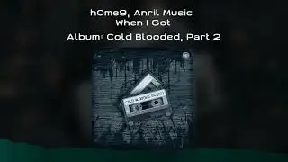 h0me9, Anril Music - When I Got (Official Visualizer)