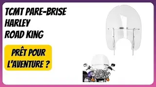 AVIS (2025) : TCMT Pare-brise Harley Road King. D&Eacute;TAILS