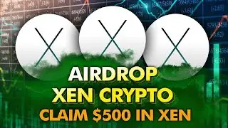 CRYPTO AIRDROP BEST 2024 | CLAIM 500 $ XEN TOKEN