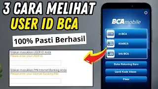 100% Pasti Berhasil | 3 Cara Melihat User ID BCA di M Banking