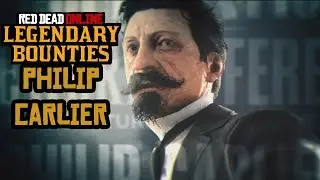 Philip Carlier Legendary Bounty- Red Dead Online