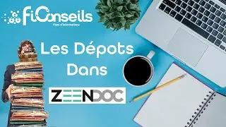 Les d&eacute;p&ocirc;ts dans ZEENDOC