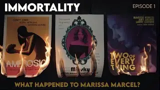 Immortality | What Happened to Marissa Marcel? | Ep.1 * FIXED AUDIO*