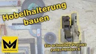 Werkzeuge - Hobelhalterung bauen