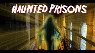 3 Haunted Prison Stories