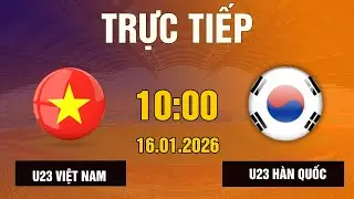 U23 Việt Nam vs U23 Hàn Quốc |  Đại Chiến Mãn Nhãn Người Xem