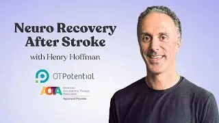 Neuro Recovery After Stroke: OT CEU Course with Henry Hoffman, MS, OTR/L