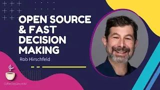Open Source and Fast Decision Making // Rob Hirschfeld // MLOps Podcast #164