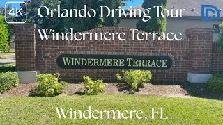 Driving Tour - Windermere Terrace - Windermere, Florida