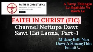 Faith In Christ (FIC) Channel Neitupa Dawt Sawi Hai Lanna, Part-1