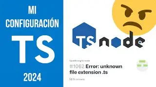 MI CONFIGURACIÓN DE TYPESCRIPT PARA BACKEND EN 2024