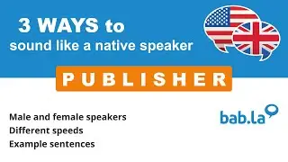 PUBLISHER pronunciation | Improve your language with bab.la