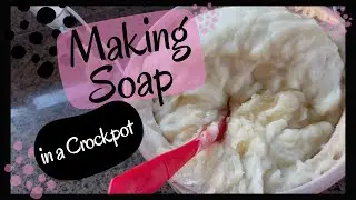 How to make Hot Process Oatmeal Soap in a Crock Pot