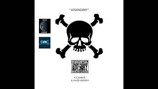 X-Calibur - Legendary (feat. Haze Hagfish)