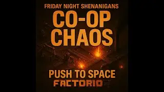 Factorio Co-Op Part 4 &mdash; The Push Toward Space Begins