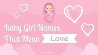 Baby Names That Mean Love