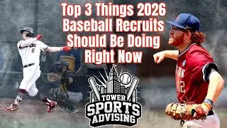 Top 3 Things 2026 Baseball Recruits Should Be Doing Right Now