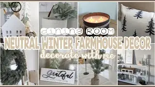 *NEW * COZY WINTER DECORATE WITH ME│NEUTRAL FARMHOUSE DECOR│SIMPLE DINING ROOM DECOR IDEAS