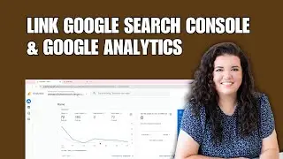 Link Google Search Console to Google Analytics