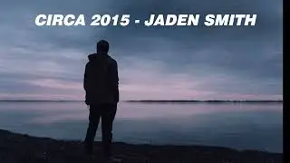 Circa 2015 | Jaden Smith | [1 hora visualizer] chill relax | 1 hour version loop