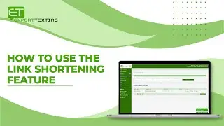 Using The Link Shortening Feature | ExpertTexting